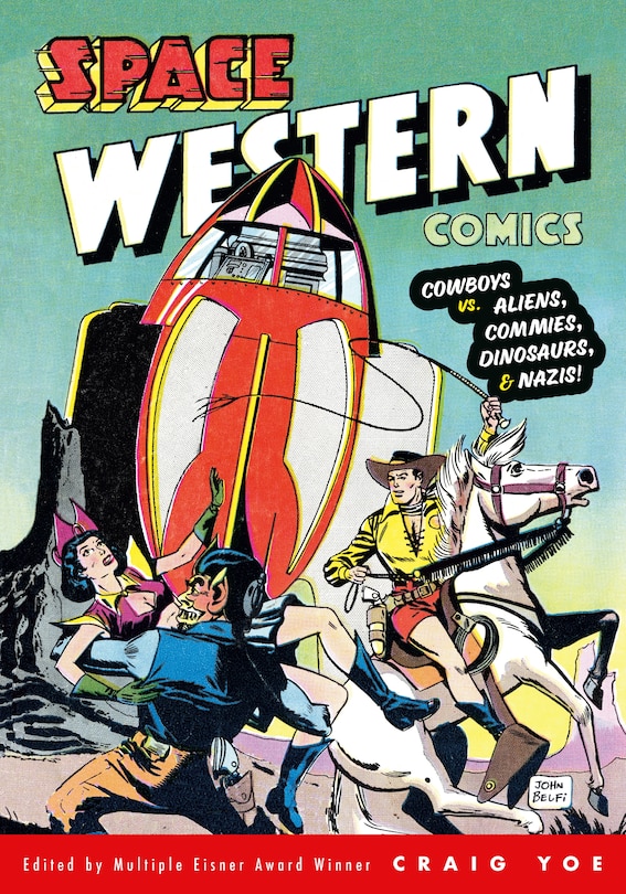 Couverture_Space Western Comics: Cowboys vs. Aliens, Commies, Dinosaurs, & Nazis!
