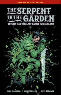 Front cover_The Serpent in the Garden: Ed Grey and the Last Battle for England