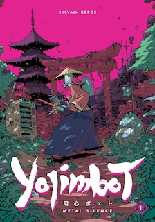 Couverture_Yojimbot Volume 1: Metal Silence