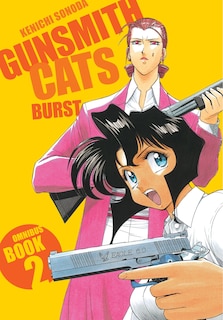 Front cover_Gunsmith Cats: Burst Omnibus Volume 2