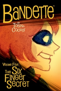 Couverture_Bandette Volume 4: The Six Finger Secret