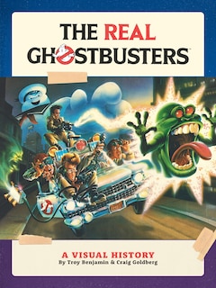 Front cover_The Real Ghostbusters: A Visual History