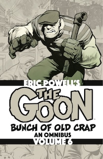 Couverture_The Goon: Bunch of Old Crap Omnibus Volume 6