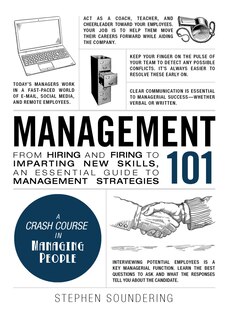 Management 101: From Hiring And Firing To Imparting New Skills, An Essential Guide To Management Strategies