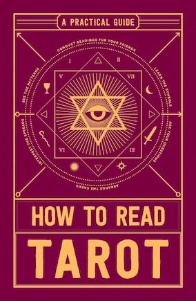 How To Read Tarot: A Practical Guide