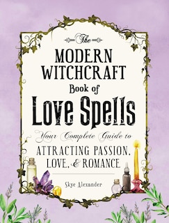 Front cover_The Modern Witchcraft Book of Love Spells