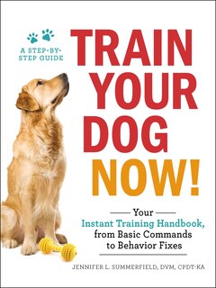 Front cover_Train Your Dog Now!