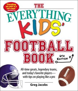 Front cover_The Everything Kids' Football Book, 6th Edition