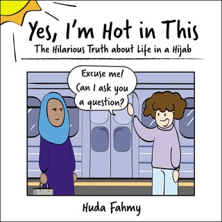 Front cover_Yes, I'm Hot In This
