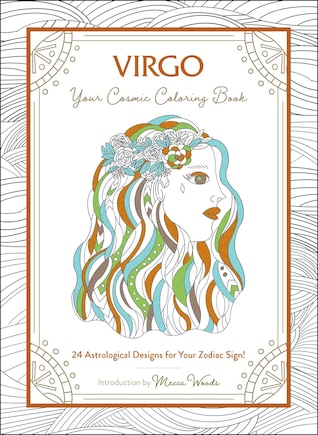 Virgo: Your Cosmic Coloring Book: 24 Astrological Designs for Your Zodiac Sign!