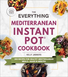 Front cover_The Everything Mediterranean Instant Pot® Cookbook