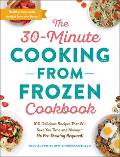 Front cover_The 30-Minute Cooking from Frozen Cookbook