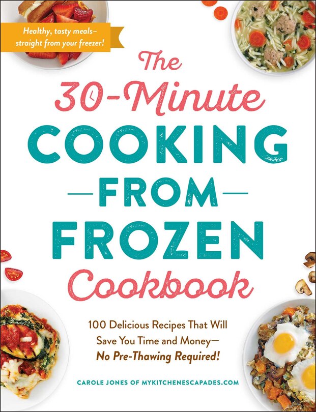 Front cover_The 30-Minute Cooking from Frozen Cookbook