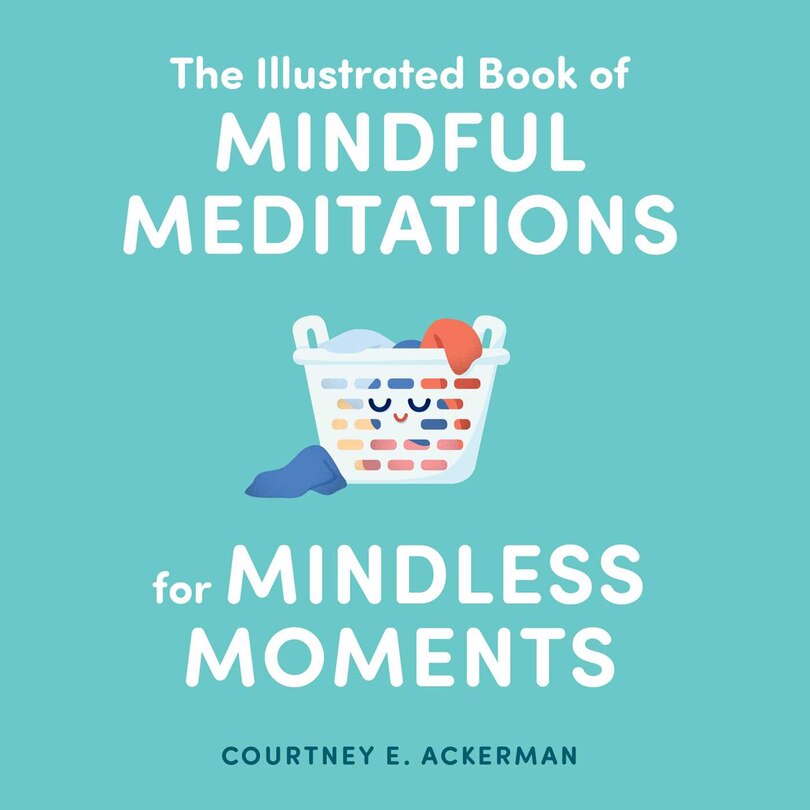 Couverture_The Illustrated Book of Mindful Meditations for Mindless Moments