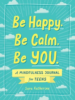Front cover_Be Happy. Be Calm. Be YOU.