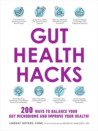 Gut Health Hacks: 200 Ways to Balance Your Gut Microbiome and Improve Your Health!