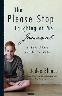 Please Stop Laughing At Me . . . Journal: A Safe Place For Us To Talk