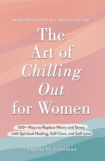 Front cover_The Art of Chilling Out for Women