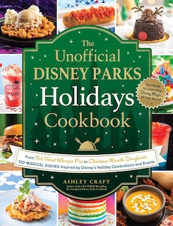 Front cover_The Unofficial Disney Parks Holidays Cookbook