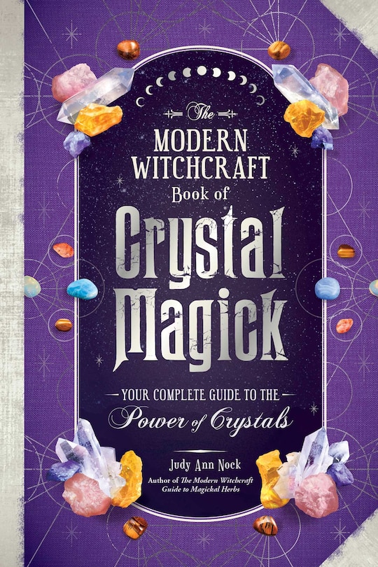 Front cover_The Modern Witchcraft Book of Crystal Magick