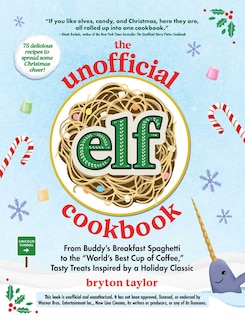 Front cover_The Unofficial Elf Cookbook