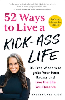 Front cover_52 Ways to Live a Kick-Ass Life, Updated & Expanded Edition