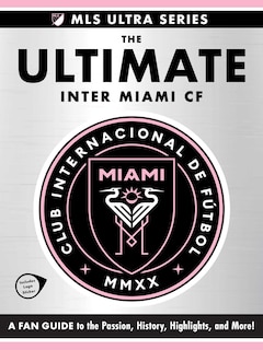 Front cover_The Ultimate Inter Miami CF