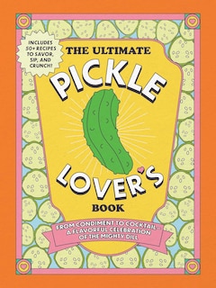 Front cover_The Ultimate Pickle Lover's Book