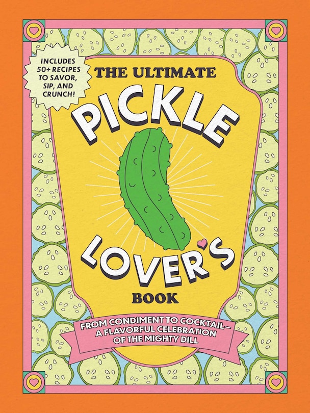 Front cover_The Ultimate Pickle Lover's Book