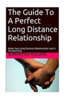 Front cover_The Guide To A Perfect Long Distance Relationship