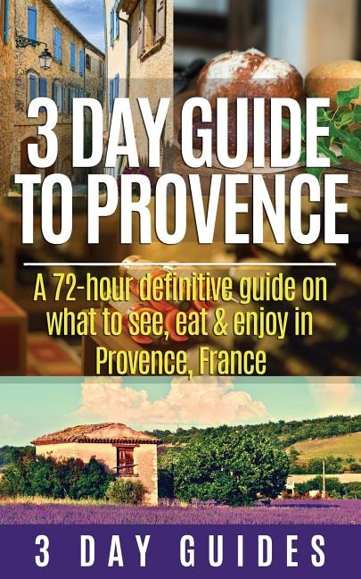 Couverture_3 Day Guide to Provence