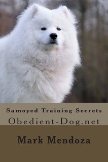 Front cover_Samoyed Training Secrets