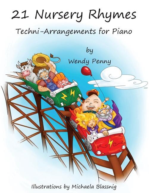 21 Nursery Rhymes: Techni-Arrangements for Piano