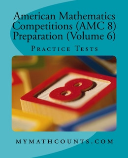 Front cover_American Mathematics Competitions (AMC 8) Preparation (Volume 6)