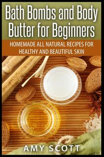 Couverture_Bath Bombs and Body Butter for Beginners