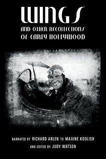 Front cover_Wings and Other Recollections of Early Hollywood