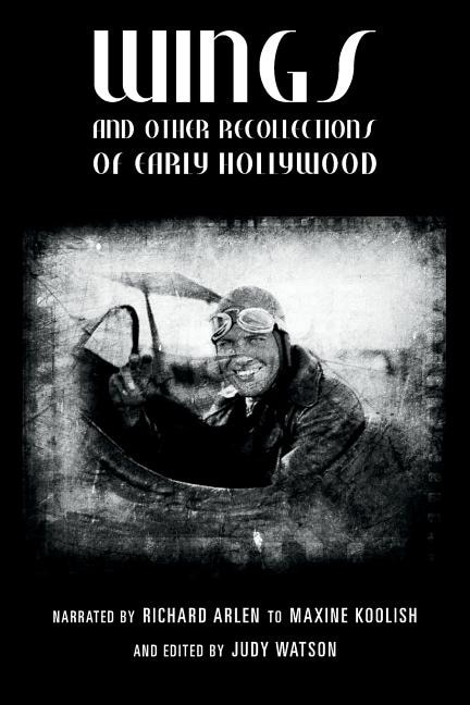 Front cover_Wings and Other Recollections of Early Hollywood