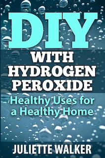 Front cover_DIY with Hydrogen Peroxide