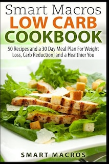 Front cover_Smart Macros Low Carb Cookbook