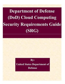 Front cover_Department of Defense (DoD) Cloud Computing Security Requirements Guide (SRG)