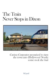 Couverture_The Train Never Stops in Dixon