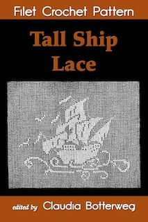 Front cover_Tall Ship Lace Filet Crochet Pattern