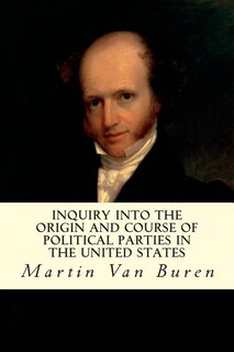 Front cover_Inquiry Into the Origin and Course of Political Parties in the United States