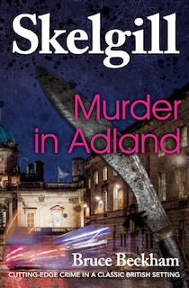 Murder In Adland: Inspector Skelgill Investigates