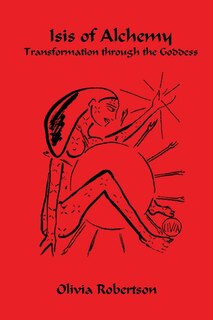 Isis of Alchemy: Transformation through the Goddess image number 0
