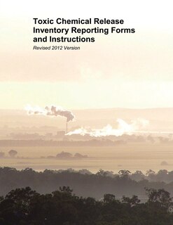 Front cover_Toxic Chemical Release Inventory Reporting Forms and Instructions