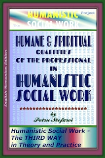 Front cover_Humane & Spiritual Qualities of the Professional in Humanistic Social Work
