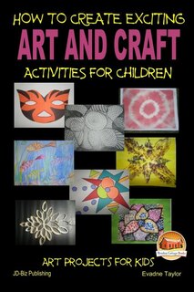 How To Create Exciting Art and Crafts Activities for Children