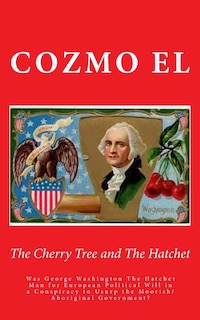 Front cover_The Cherry Tree and The Hatchet
