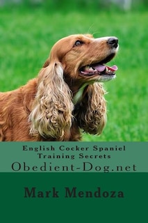 Front cover_English Cocker Spaniel Training Secrets
